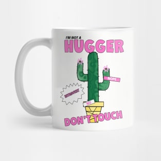 NOT A Hugger Cactus Mug